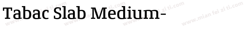 Tabac Slab Medium字体转换